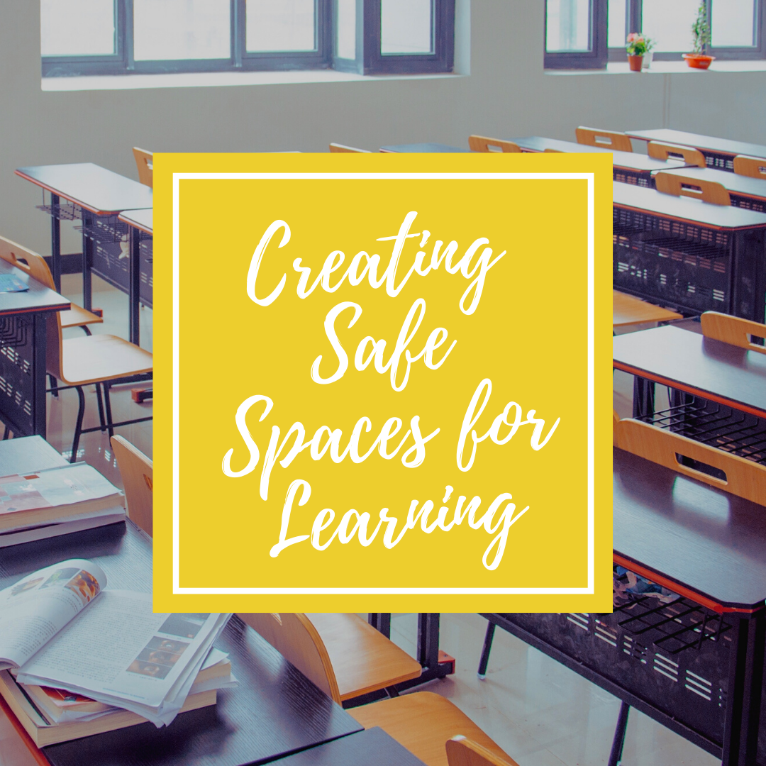 Creating Safe Spaces for Learning